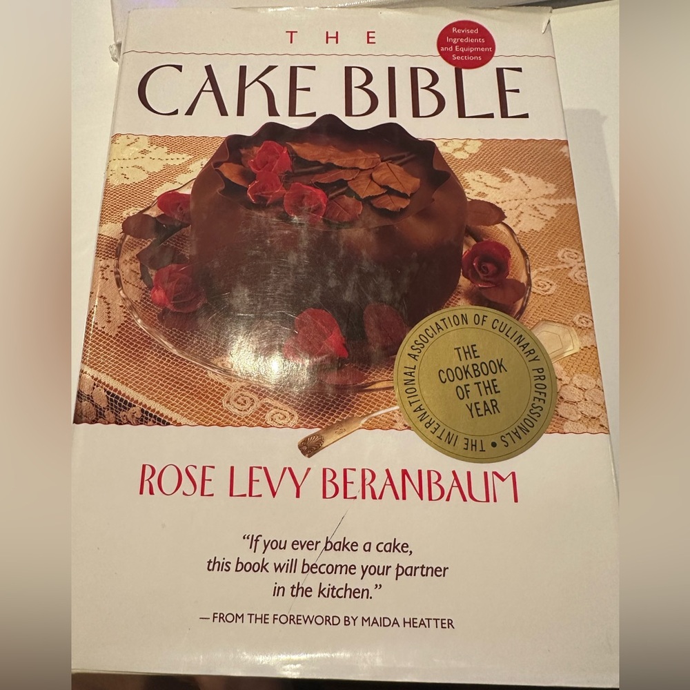 The Cake Bible by Rose Levy Beranbaum